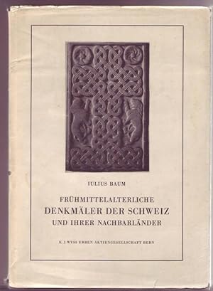 Immagine del venditore per Frhmittelalterliche Denkmler der Schweiz und ihrer Nachbarlnder venduto da Graphem. Kunst- und Buchantiquariat