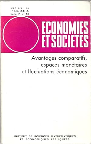 Avantages comparatifs, espaces monétaires et fluctuations économiques. Economies et sociétés IX, 6-7