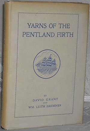 Bild des Verkufers fr Yarns of the Pentland Firth: Huna Inn Album Poems and The Poet of the Pentland Firth - Also the Pilot of the Pentland Frith zum Verkauf von Besleys Books  PBFA