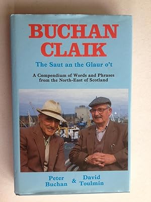 Bild des Verkufers fr Buchan Claik: The Saut and the Glaur O't. A Compendium of Words and Phrases from the North-East of Scotland zum Verkauf von Book Souk