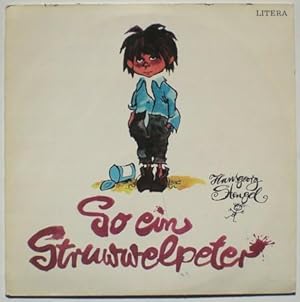 Seller image for So ein Struwwelpeter. Lustige Geschichten von Hansgeorg Stengel mit Musik von Friedhelm Schnfeld. for sale by Antiquariat Rainer Schlicht