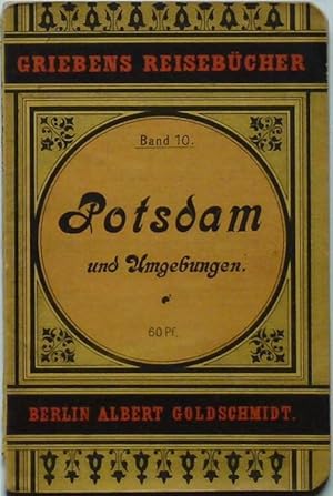 Imagen del vendedor de Potsdam und Umgebung. Praktischer Wegweiser. Sechsundzwanzigste Auflage neu bearbeitet von O. Fellenbach. a la venta por Antiquariat Rainer Schlicht