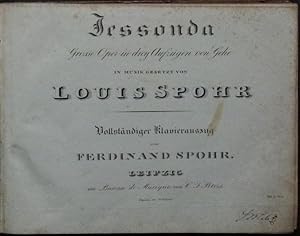 Immagine del venditore per Jessonda. Grosse Oper in drey Aufzgen von Gehe. In Musik gesetzt von Louis Spohr. Vollstndiger Klavierauszug von Ferdinand Spohr. venduto da Antiquariat Rainer Schlicht