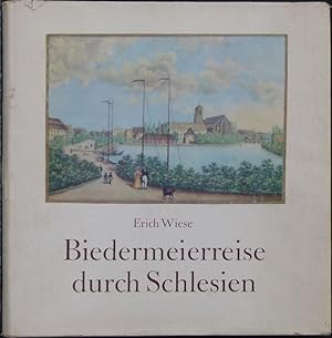 Imagen del vendedor de Biedermeierreise durch Schlesien. a la venta por Antiquariat Rainer Schlicht