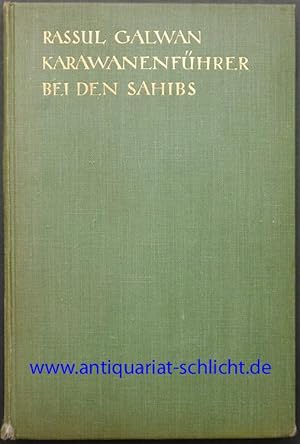 Immagine del venditore per Als Karawanenfhrer bei den Sahibs. Berechtigte bertragung von Paul Fohr. venduto da Antiquariat Rainer Schlicht