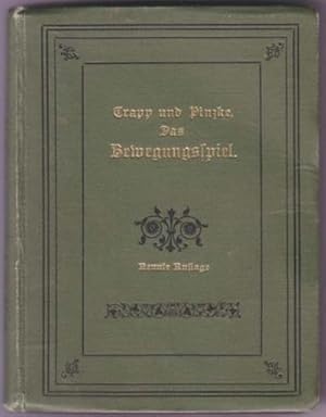 Imagen del vendedor de Das Bewegungsspiel. Seine geschichtliche Entwicklung, sein Wert und seine methodische Behandlung, nebst einer Sammlung von ber 200 ausgewhlten Spielen und 25 Abzhlreimen. a la venta por Antiquariat Rainer Schlicht