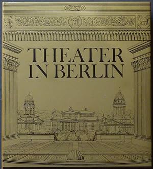 Bild des Verkufers fr Theater in Berlin. Von den Anfngen bis 1945. zum Verkauf von Antiquariat Rainer Schlicht