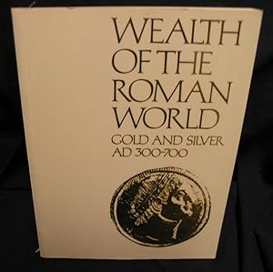 Imagen del vendedor de Wealth of the Roman world: AD 300-700 a la venta por powellbooks Somerset UK.