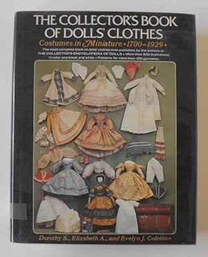Bild des Verkufers fr The Collector's Book of Dolls' Clothes: Costumes in Miniature, 1790-1929 zum Verkauf von Friends of PLYMC