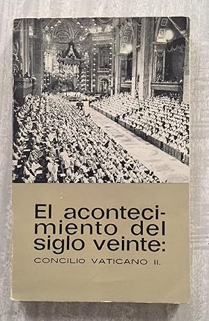 Imagen del vendedor de EL ACONTECIMIENTO DEL SIGLO XX: Concilio Vaticano II a la venta por Librera Sagasta
