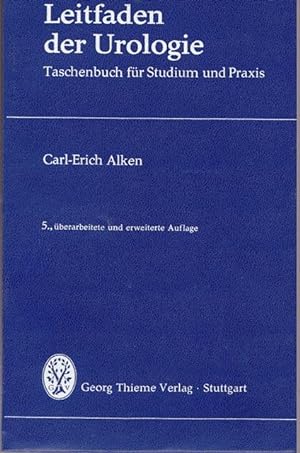 Leitfaden der Urologie. Taschenbuch für Studium und Praxis.
