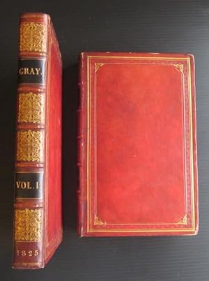 The Works of Thomas Gray, Containing His Poems and Correspondence, with Memoirs of His Life and W...