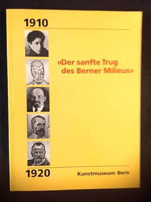 Bild des Verkufers fr DER SANFTE TRUG DES BERNER MILIEUS KUNSTLER UND EMIGRANTEN 1910- 1920 zum Verkauf von Il Mondo Nuovo