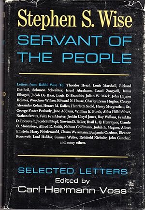 Bild des Verkufers fr Stephen S. Wise Servant of the People: Selected Letters [SIGNED & Insc By Editor] zum Verkauf von Dorley House Books, Inc.