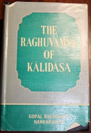 The Raghuvamsa of Kalidasa with the commentary f Kalidasa