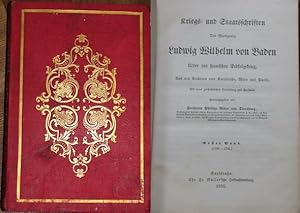 Bild des Verkufers fr Kriegs= und Staatsschriften Des Markgrafen Ludwig Wilhelm von Baden Ueber den spanischen Erbfolgekrieg, Aus den Archiven von Karlsruhe, Wien und Paris, Mit einer geschichtlichen Einleitung und Facsimile zum Verkauf von Antiquariat im OPUS, Silvia Morch-Israel