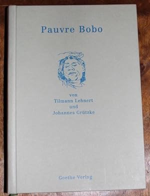 Pauvre Bobo Ein Konvolut Mit acht Lithographien von Johannes Grützke