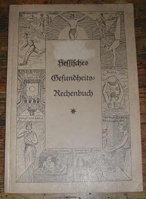 Hessisches Gesundheits-Rechenbuch. Mit einem Vorwort von Dr. med. h.c. H. Neumann.