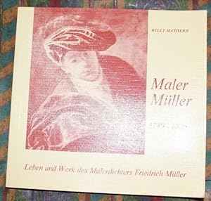 Maler Müller 1749-1825 Leben und Werk des Malerdichters Friedrich Müller.