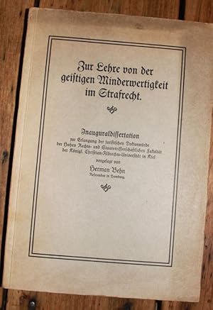 Zur Lehre von der geistigen Minderwertigkeit im Strafrecht. Inauguraldissertation zur Erlangung d...