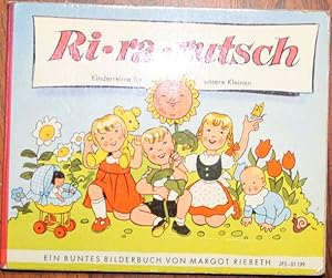 Immagine del venditore per Ri-ra-rutsch Kinderreime fr unsere Kleinen. Ein buntes Bilderbuch von Margot Riebeth venduto da Antiquariat im OPUS, Silvia Morch-Israel