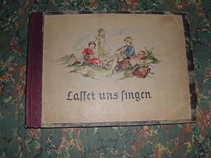 Lasset uns singen. Liederbuch für die Volksschulen im Gau Kurhessen. Bearbeitet von Lehrer Herman...