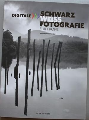 Digitale Schwarzweißfotografie für Profis.