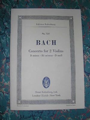 Concerto D minor for 2 Violins and String Orchestra by Johann Sebastian Bach. Foreword by Wilhelm...