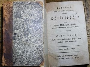 Bild des Verkufers fr Lehrbuch fr den ersten Unterricht in der Philosophie. Erster (u. zweiter Theil) Erfahrungsseelenlehre, Logik, Metaphysik und Aesthetik; Moral, Naturrecht, moralische Religionslehre zum Verkauf von Antiquariat im OPUS, Silvia Morch-Israel