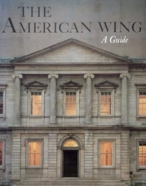 Immagine del venditore per The American Wing: A Guide. venduto da FIRENZELIBRI SRL