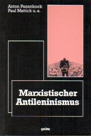 Bild des Verkufers fr Marxistischer Anti-Leninismus zum Verkauf von AHA-BUCH GmbH