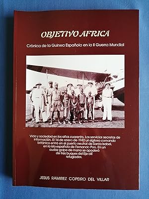 Objetivo África : crónica de la Guinea Española en la II Guerra Mundial