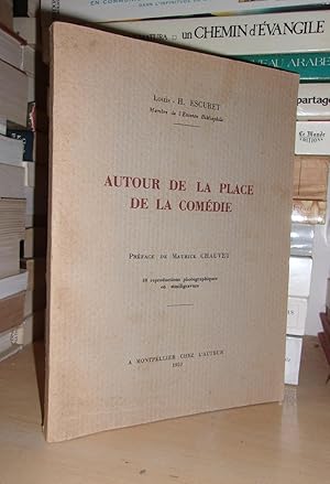 Bild des Verkufers fr AUTOUR DE LA PLACE DE LA COMEDIE : Prface De Maurice Chauvet zum Verkauf von Planet's books