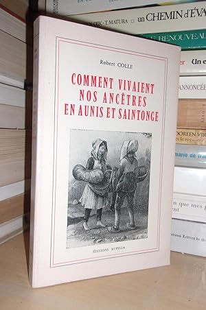 Bild des Verkufers fr COMMENT VIVAIENT NOS ANCETRES EN AUNIS ET SAINTONGE zum Verkauf von Planet's books