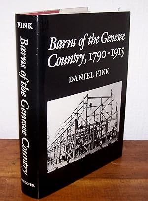 Barns of the Genesee Country, 1790 - 1915,