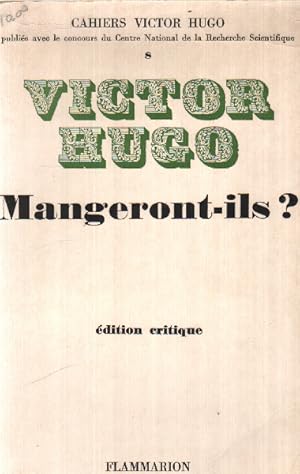 Image du vendeur pour Mangeront-ils ? dition critique par ren journet et guy robert. cahiers victor hugo 8 mis en vente par librairie philippe arnaiz