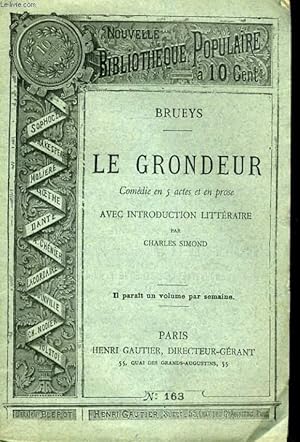 Bild des Verkufers fr NOUVELLE BIBLIOTHEQUE POPULAIRE N163. LE GRONDEUR, COMEDIE EN 5 ACTES ET EN PROSE zum Verkauf von Le-Livre