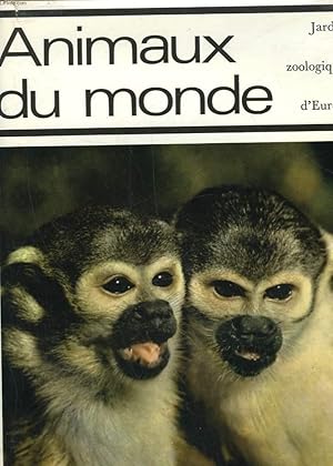 Bild des Verkufers fr ANIMAUX DU MONDE, JARDINS ZOOLOGIQUES D'EUROPE zum Verkauf von Le-Livre