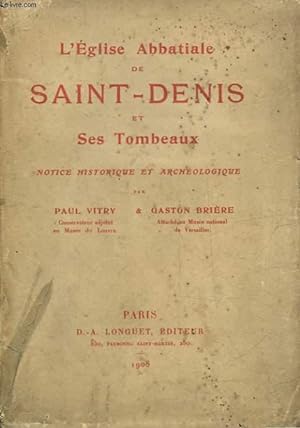 Bild des Verkufers fr L'EGLISE ABBATIALE DE SAINT-DENIS ET SES TOMBEAUX zum Verkauf von Le-Livre