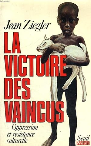 Bild des Verkufers fr La victoire des vaincus - oppression et rsistance culturelle zum Verkauf von Le-Livre