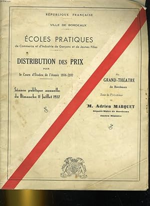 Bild des Verkufers fr ECOLES PRATIQUES DE COMMERCE ET D'INDUSTRIE DE GARCONS ET DE JEUNES FILLES. DISTRIBUTION DES PRIX POUR LE COURS D'ETUDES DE L'ANNEE 1935-1937. SEANCE PUBLIQUE ANNUELLE DU DIMANCHE 11 JUILLET 1937. AU GRAND THEATRE DE BORDEAUX zum Verkauf von Le-Livre