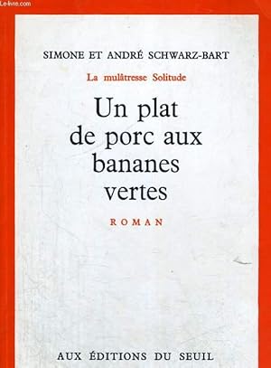 Seller image for La multresse Solitude - Un plat de porc aux bananes vertes for sale by Le-Livre