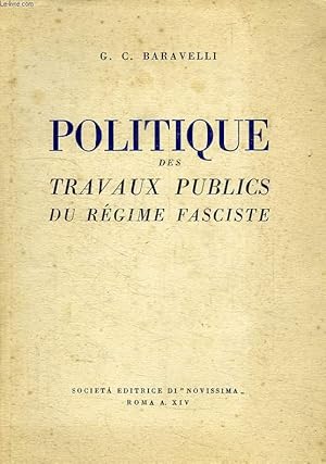 Bild des Verkufers fr POLITIQUE DES TRAVAUX PUBLICS DU REGIME FASCISTE zum Verkauf von Le-Livre