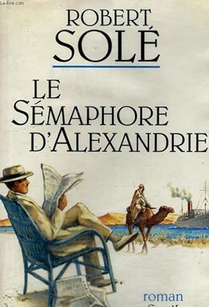 Image du vendeur pour Le smaphore d'Alexandrie mis en vente par Le-Livre