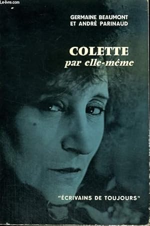 Imagen del vendedor de Colette par elle-mme - Collection Ecrivains de toujours n5 a la venta por Le-Livre