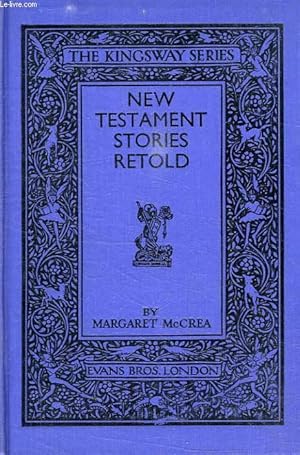 Seller image for NEW TESTAMENT STORIES RETOLD for sale by Le-Livre