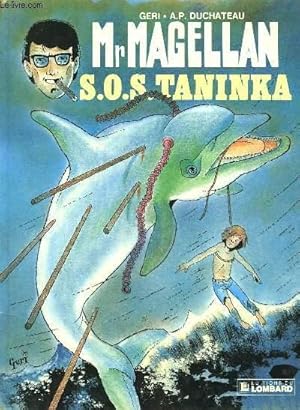 Image du vendeur pour Mr MAGELLAN & CAPELLA : S. O. S. TANINKA mis en vente par Le-Livre