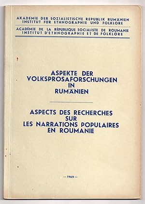 Aspects des recherches sur les narrations populaires en Roumanie - Aspekte der Volksprosaforschun...