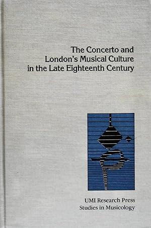 Imagen del vendedor de The Concerto and London's Musical Culture in the Late Eighteenth Century (Studies in Musicology, 69) a la venta por School Haus Books