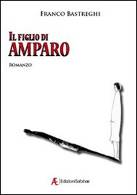 Immagine del venditore per Il figlio di Amparo venduto da Libro Co. Italia Srl